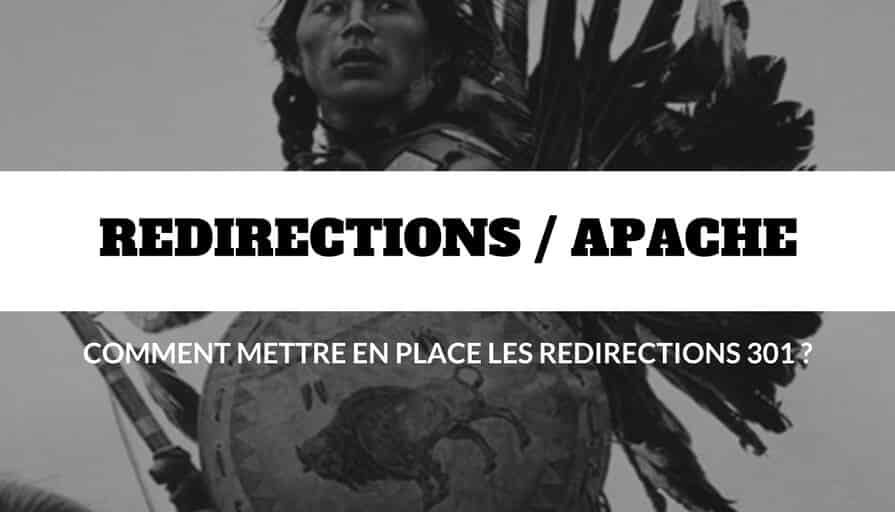 Comment mettre en place les redirections 301 avec Apache(1)
