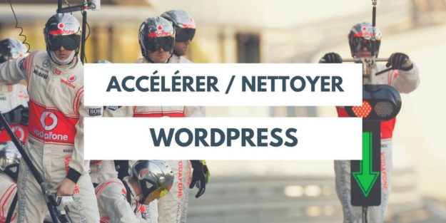 Accélérer et nettoyer WordPress(1)