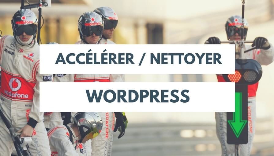 Accélérer et nettoyer WordPress(1)