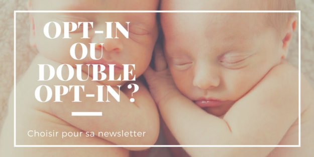 Opt-in _ Double Opt-in _ Que choisir pour sa newsletter _(1)