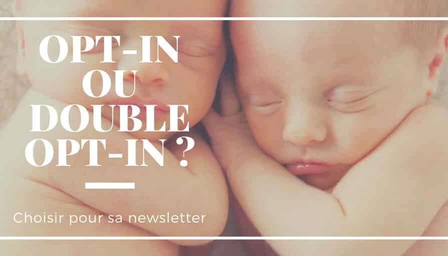 Opt-in _ Double Opt-in _ Que choisir pour sa newsletter _(1)