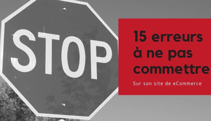 15 erreurs à ne pas commettre sur un site de ecommerce(1)