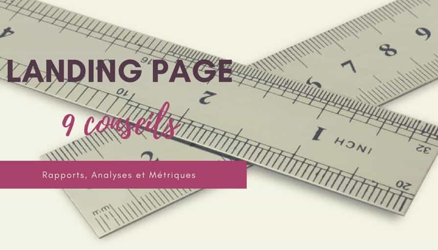 9 Conseils Landing Page _ Rapport, Métrique et Analyse(1)