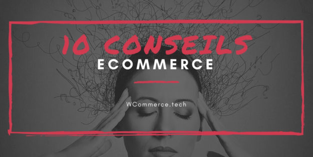 10 Conseils pour son site de Ecommerce