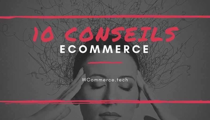 10 Conseils pour son site de Ecommerce