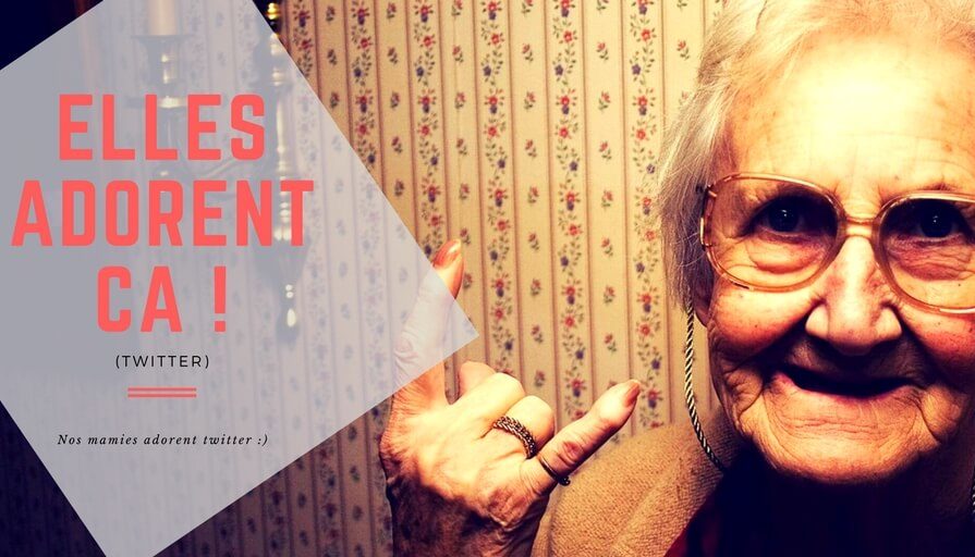 Nos mamies tweet elles adorent