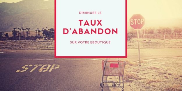 Ecommerce _ Diminuer le taux d%u2019abandon panier