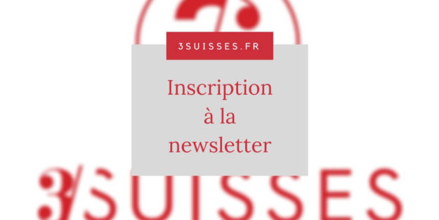 3suisses.fr _ Inscription à la Newsletter