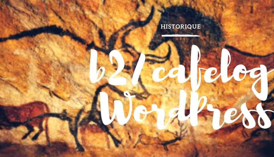 Historique WordPress – b2_cafelog à WordPress(1)