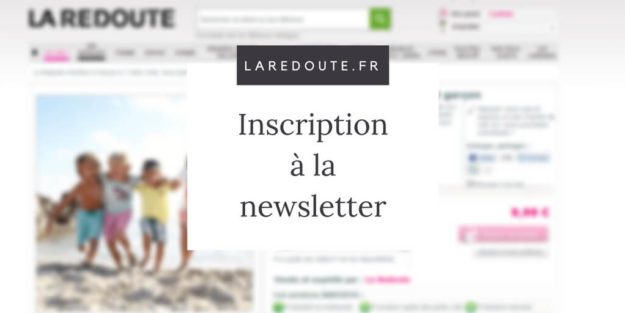 Laredoute.fr _ Inscription Newsletter La Redoute