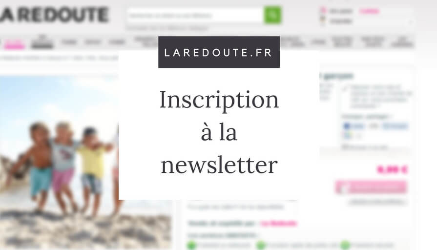 Laredoute.fr _ Inscription Newsletter La Redoute