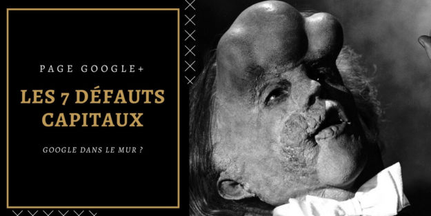 Page Google+, Les 7 Défauts Capitaux(1)