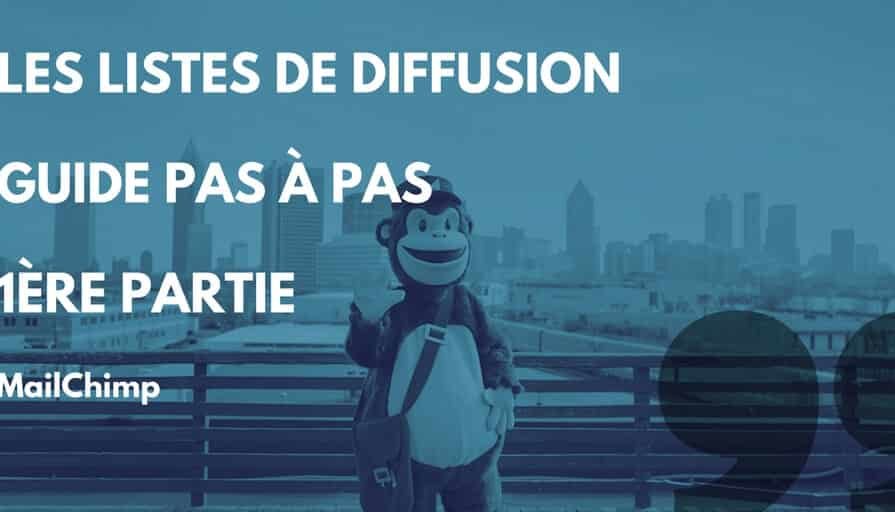 MailChimp, Les Campagnes Régulières – Guide Premiers Pas – 1ère Partie
