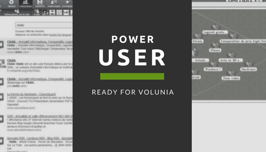 Volunia, Power User Ready !