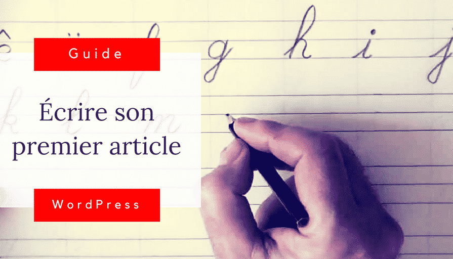 Guide WordPress _ Écrire mon premier article