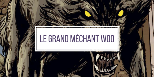 Le Grand Méchant Woo