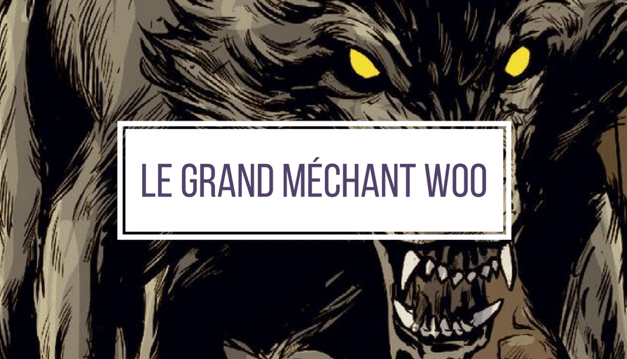 Le Grand Méchant Woo