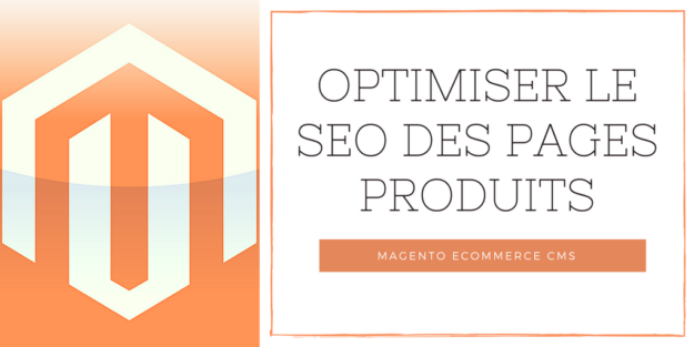 Magento _ Optimiser le référencement des pages produits
