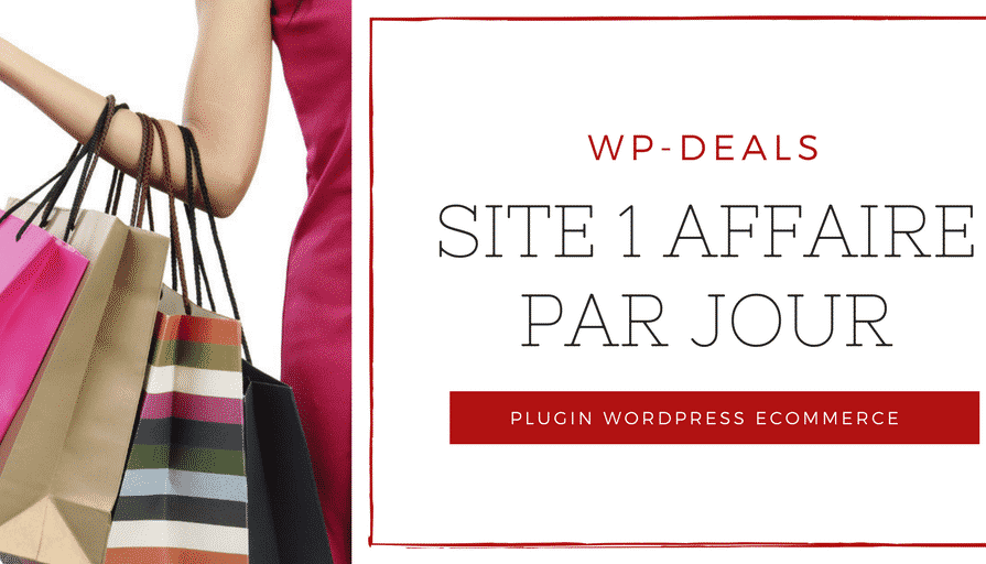 WPDeals _ Site « 1 affaire par jour » avec WordPress