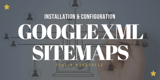Plugin WordPress _ Google XML Sitemaps découverte et configuration