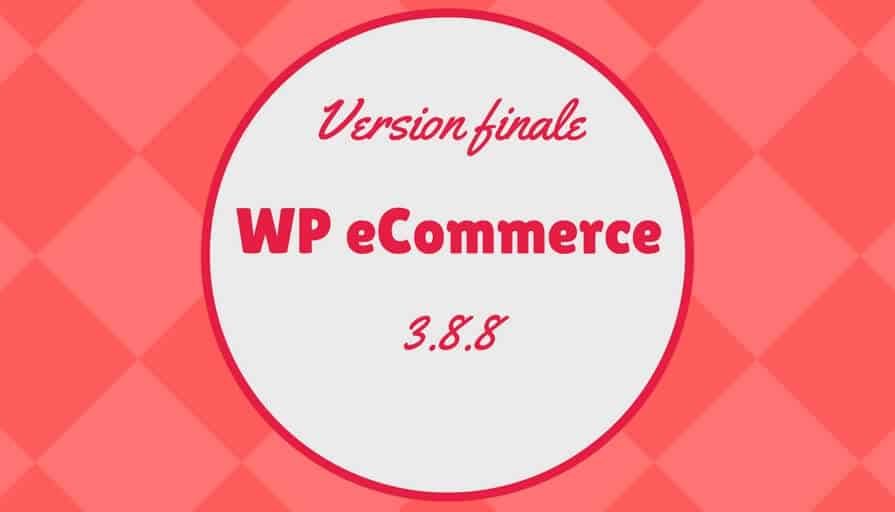 WP e-Commerce 3.8.8 _ Version finale