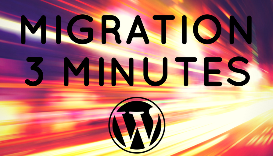 Migrer son site WordPress en 3 minutes