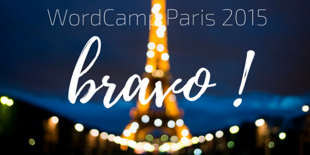 WordCamp Paris 2015, Bravo !