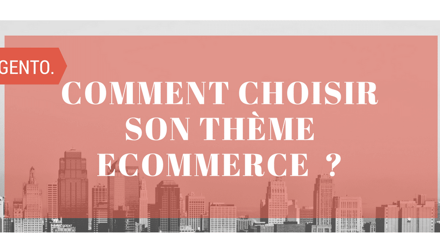 Guide Magento _ Comment choisir son theme