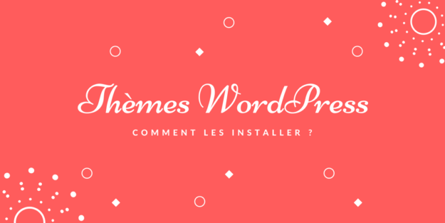 Comment installer un thème WordPress(1)