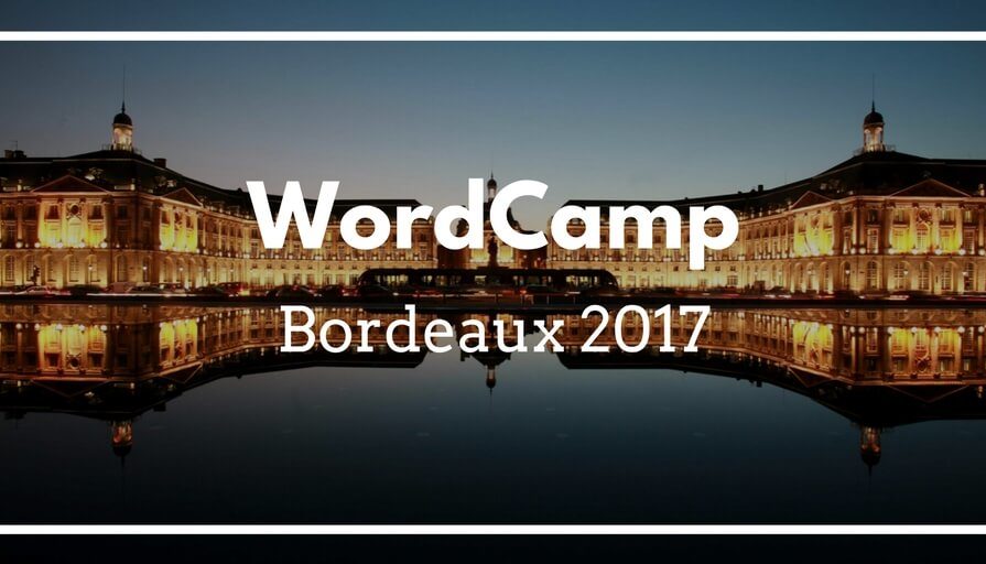 WordCamp Bordeaux 2017(1)
