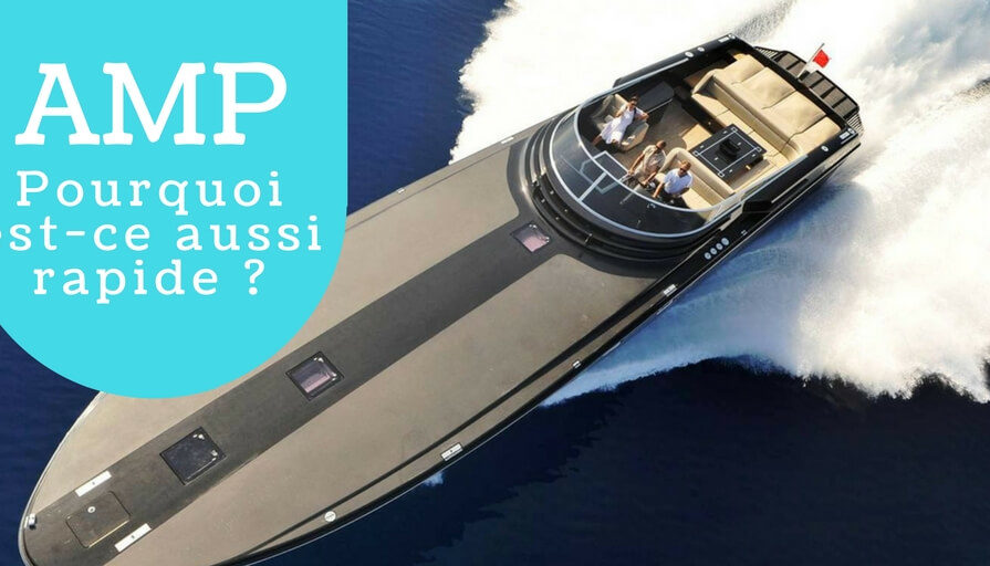 AMP _ Pourquoi est-ce rapide _