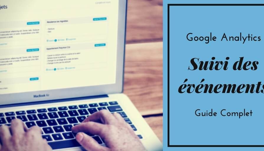 Le guide complet de suivi des evenements dans Google Analytics